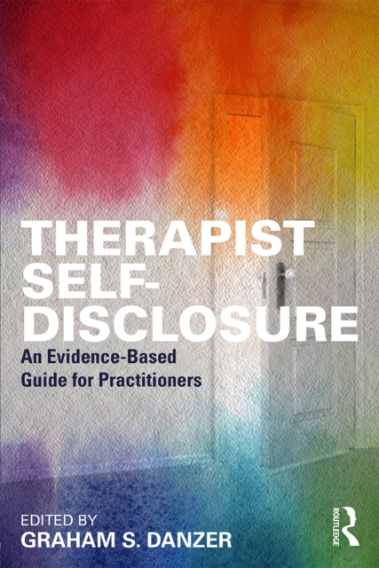 Therapist Self-Disclosure : An Evidence-Based Guide for Practitioners, EPUB eBook