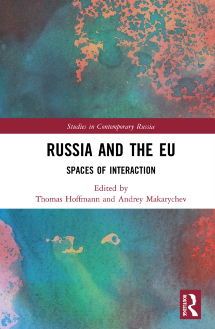 Russia and the EU : Spaces of Interaction, EPUB eBook