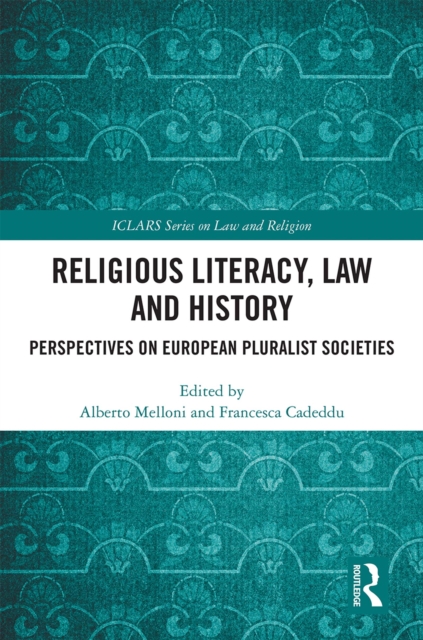 Religious Literacy, Law and History : Perspectives on European Pluralist Societies, EPUB eBook