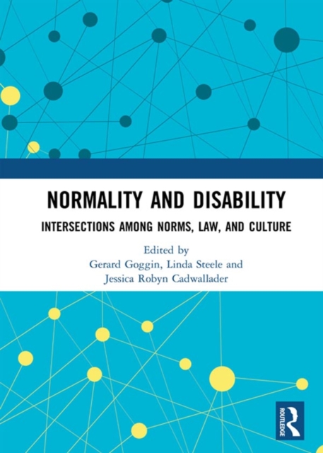 Normality and Disability : Intersections among Norms, Law, and Culture, EPUB eBook