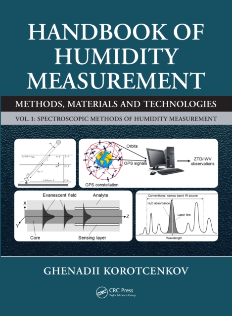 Handbook of Humidity Measurement, Volume 1 : Spectroscopic Methods of Humidity Measurement, PDF eBook
