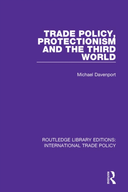 Trade Policy, Protectionism and the Third World, EPUB eBook