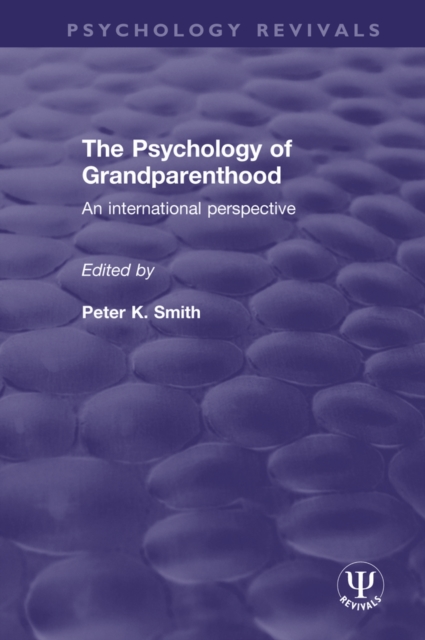 The Psychology of Grandparenthood : An International Perspective, EPUB eBook