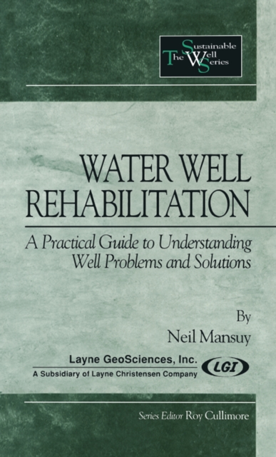 Water Well Rehabilitation : A Practical Guide to Understanding Well Problems and Solutions, PDF eBook