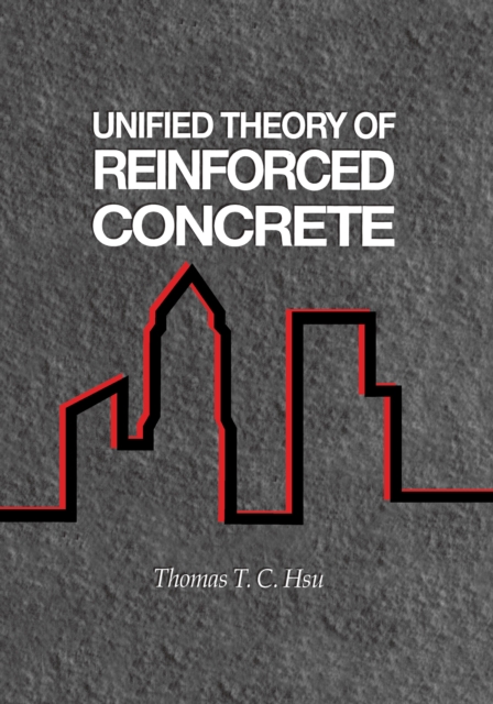 Unified Theory of Reinforced Concrete, EPUB eBook