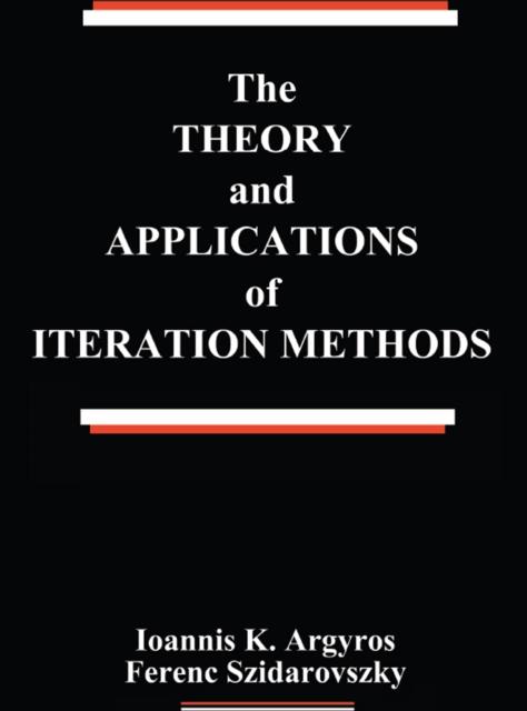 The Theory and Applications of Iteration Methods, PDF eBook