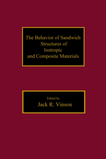 The Behavior of Sandwich Structures of Isotropic and Composite Materials, EPUB eBook