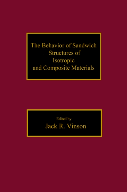 The Behavior of Sandwich Structures of Isotropic and Composite Materials, PDF eBook