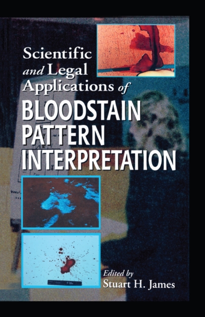 Scientific and Legal Applications of Bloodstain Pattern Interpretation, EPUB eBook