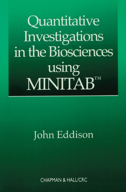 Quantitative Investigations in the Biosciences using MINITAB, PDF eBook
