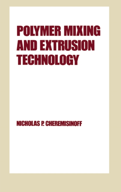 Polymer Mixing and Extrusion Technology, EPUB eBook