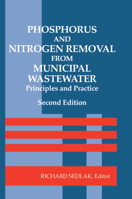 Phosphorus and Nitrogen Removal from Municipal Wastewater : Principles and Practice, Second Edition, PDF eBook