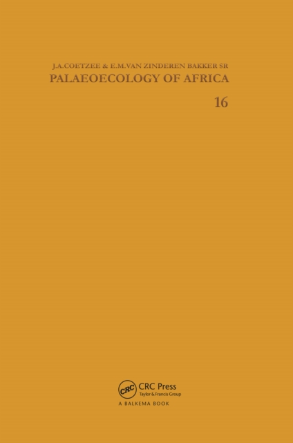 Palaeoecology of Africa, volume 16, PDF eBook