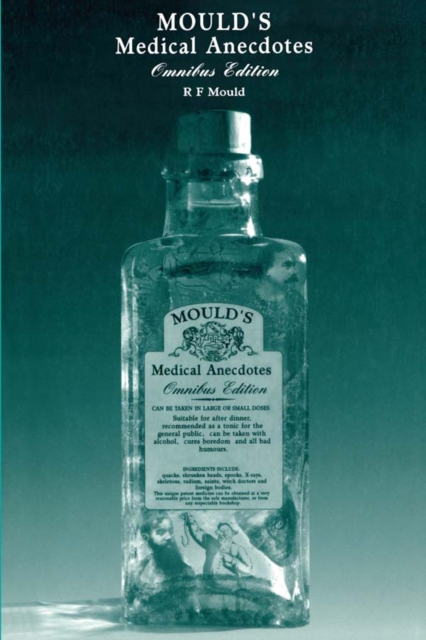 Mould's Medical Anecdotes : Omnibus Edition, PDF eBook