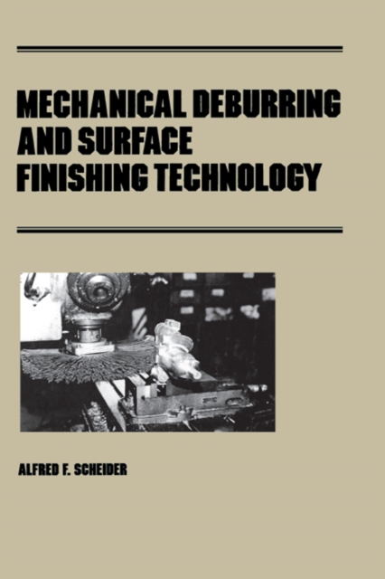 Mechanical Deburring and Surface Finishing Technology, PDF eBook