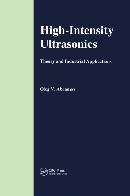 High-Intensity Ultrasonics : Theory and Industrial Applications, PDF eBook