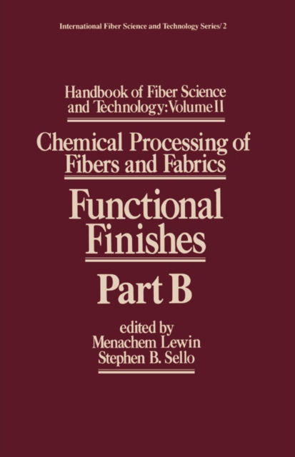 Handbook of Fiber Science and Technology Volume 2 : Chemical Processing of Fibers and Fabrics-- Functional Finishes Part B, PDF eBook