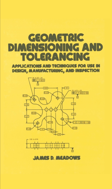 Geometric Dimensioning and Tolerancing : Applications and Techniques for Use in Design: Manufacturing, and Inspection, EPUB eBook