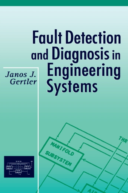 Fault Detection and Diagnosis in Engineering Systems, PDF eBook