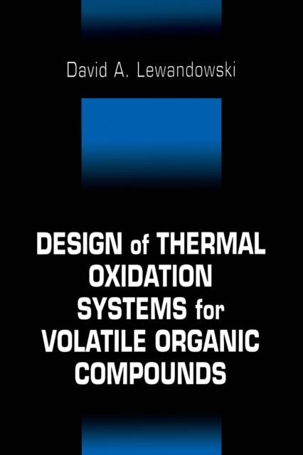 Design of Thermal Oxidation Systems for Volatile Organic Compounds, PDF eBook
