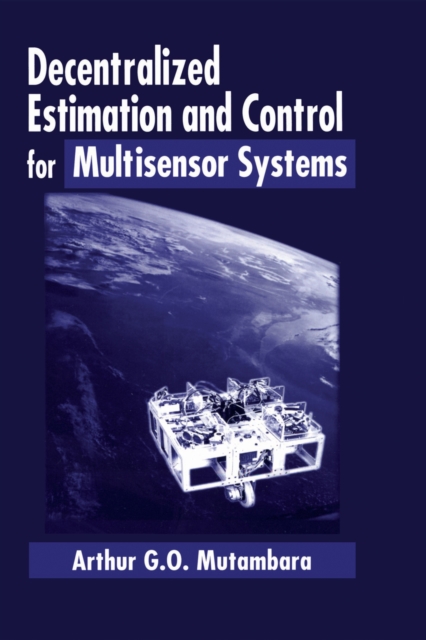 Decentralized Estimation and Control for Multisensor Systems, EPUB eBook