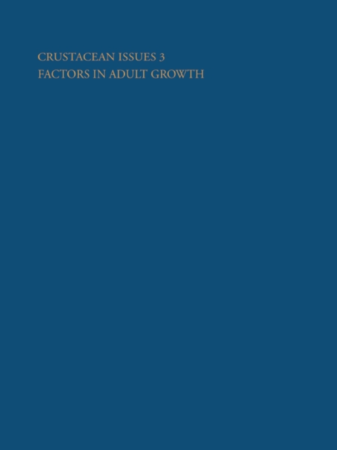Crustacean Issues 3 : Factors in Adult Growth, PDF eBook