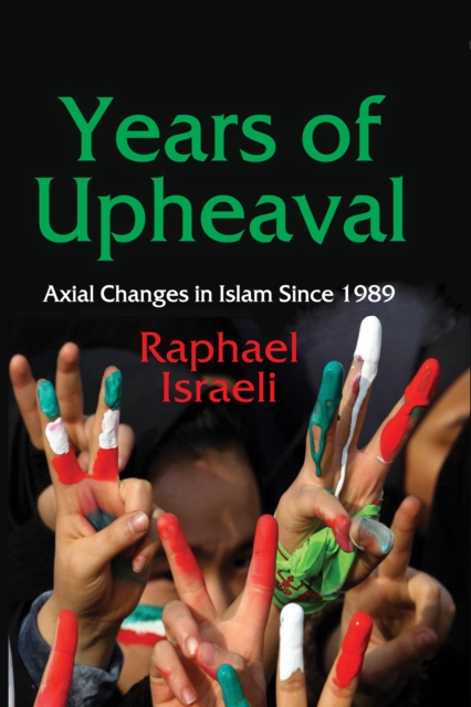 Years of Upheaval : Axial Changes in Islam Since 1989, EPUB eBook
