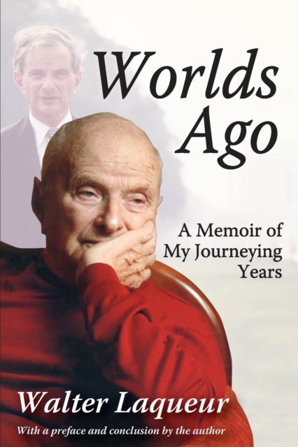 Worlds Ago : A Memoir of My Journeying Years, PDF eBook