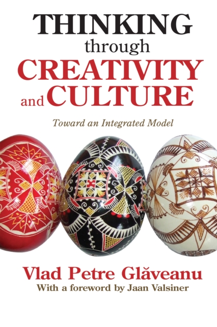 Thinking Through Creativity and Culture : Toward an Integrated Model, EPUB eBook