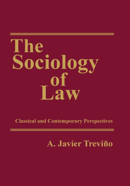 The Sociology of Law : Classical and Contemporary Perspectives, PDF eBook