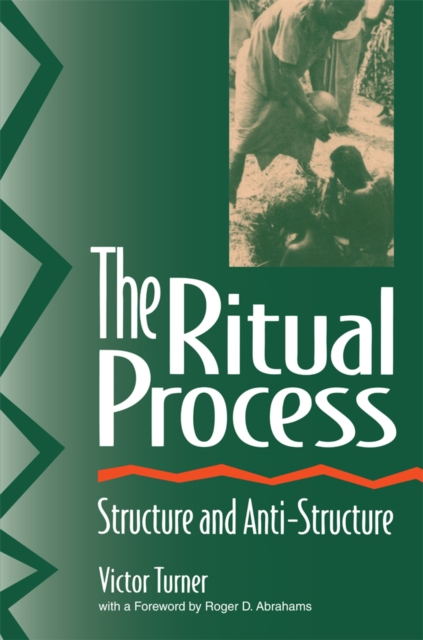 The Ritual Process : Structure and Anti-Structure, EPUB eBook