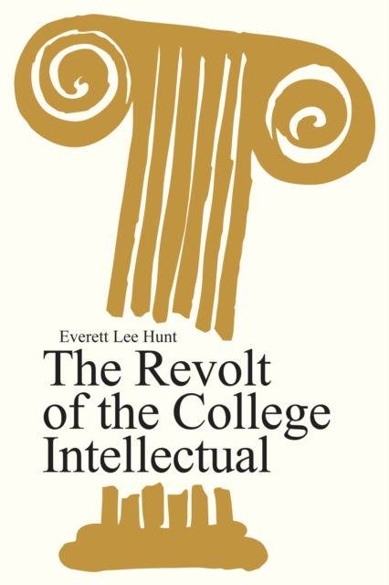 The Revolt of the College Intellectual, EPUB eBook