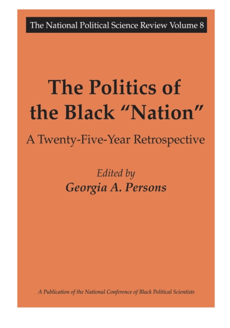 The Politics of the Black Nation : A Twenty-five-year Retrospective, EPUB eBook