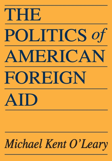 The Politics of American Foreign Aid, PDF eBook