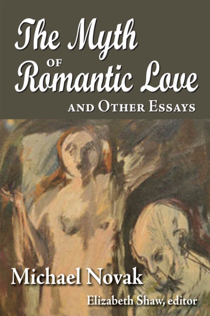 The Myth of Romantic Love and Other Essays, EPUB eBook