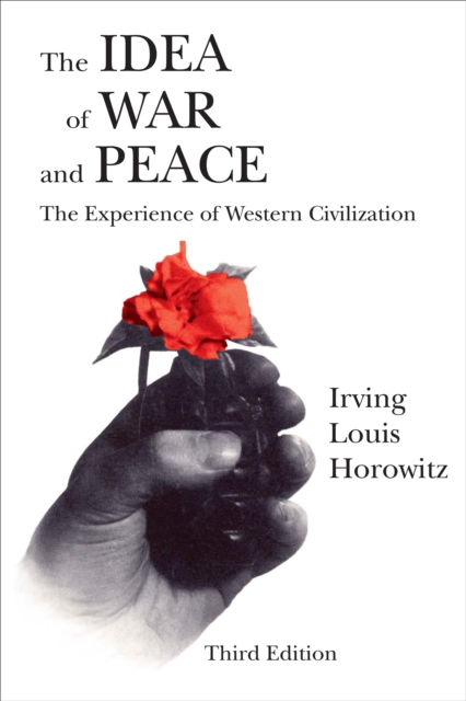 The Idea of War and Peace : The Experience of Western Civilization, PDF eBook