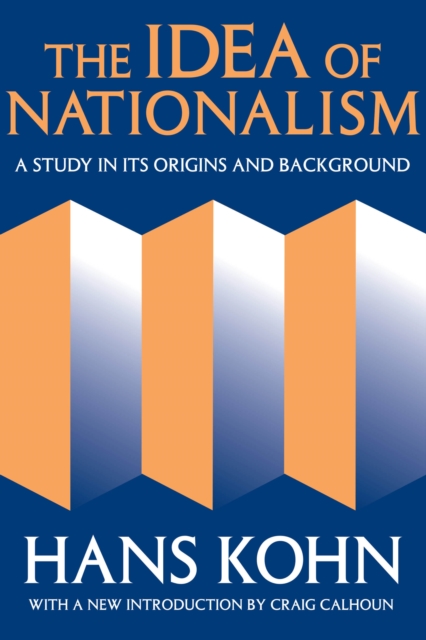 The Idea of Nationalism : A Study in Its Origins and Background, EPUB eBook