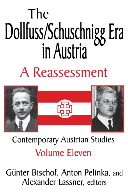 The Dollfuss/Schuschnigg Era in Austria : A Reassessment, PDF eBook
