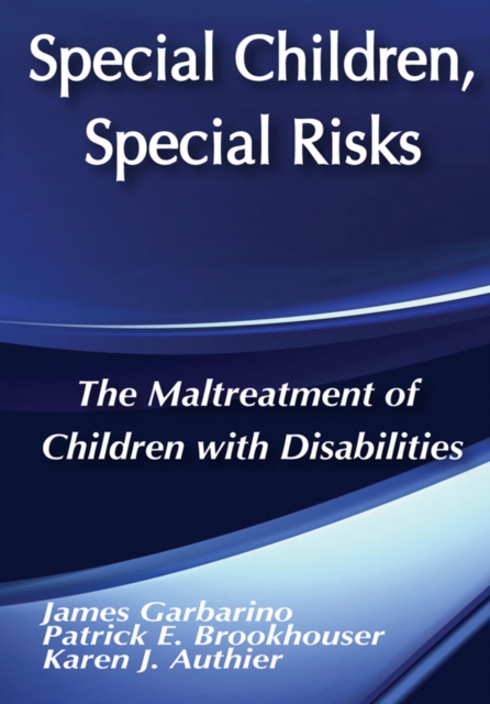 Special Children, Special Risks : The Maltreatment of Children with Disabilities, EPUB eBook