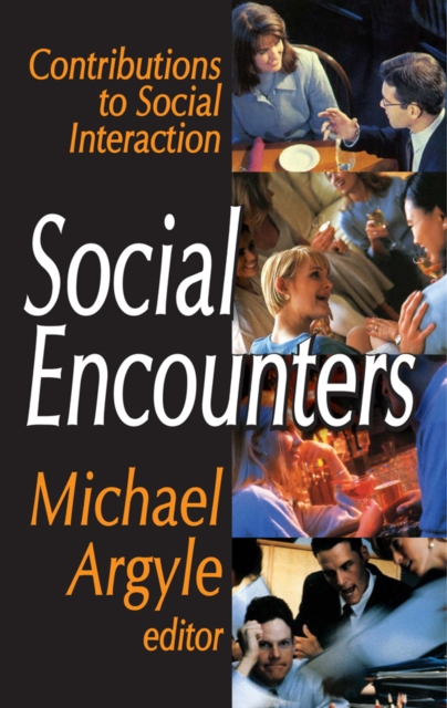 Social Encounters : Contributions to Social Interaction, PDF eBook