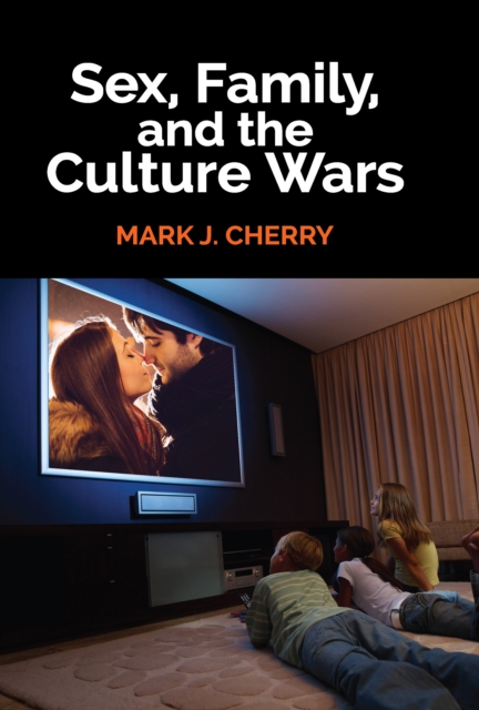Sex, Family, and the Culture Wars, PDF eBook