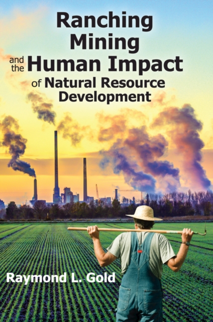 Ranching, Mining, and the Human Impact of Natural Resource Development, EPUB eBook