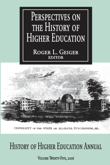 Perspectives on the History of Higher Education : Volume 25, 2006, PDF eBook