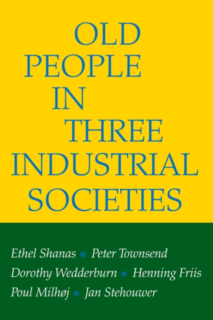 Old People in Three Industrial Societies, PDF eBook