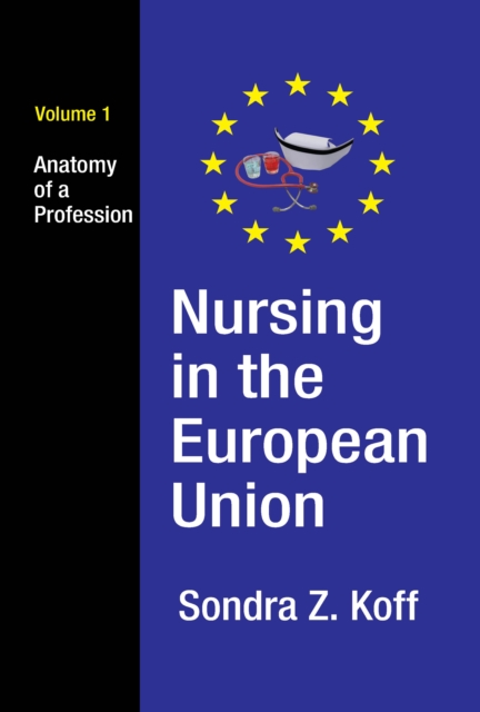 Nursing in the European Union : Anatomy of a Profession, EPUB eBook