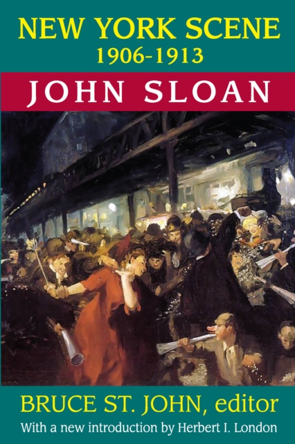 New York Scene : 1906-1913 John Sloan, PDF eBook