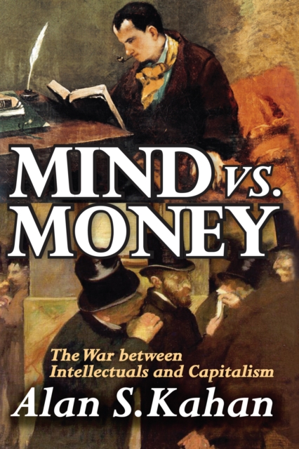 Mind vs. Money : The War Between Intellectuals and Capitalism, EPUB eBook