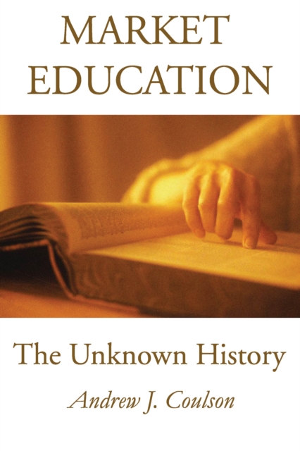 Market Education : The Unknown History, PDF eBook