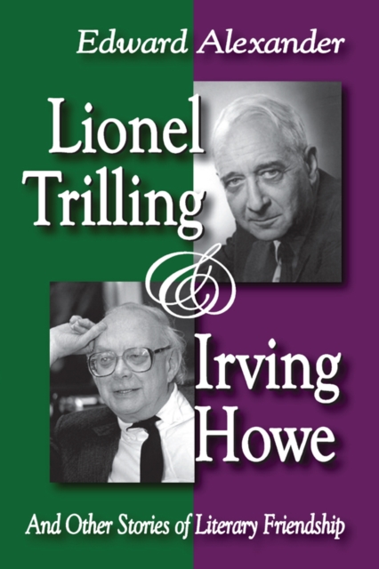 Lionel Trilling and Irving Howe : And Other Stories of Literary Friendship, EPUB eBook