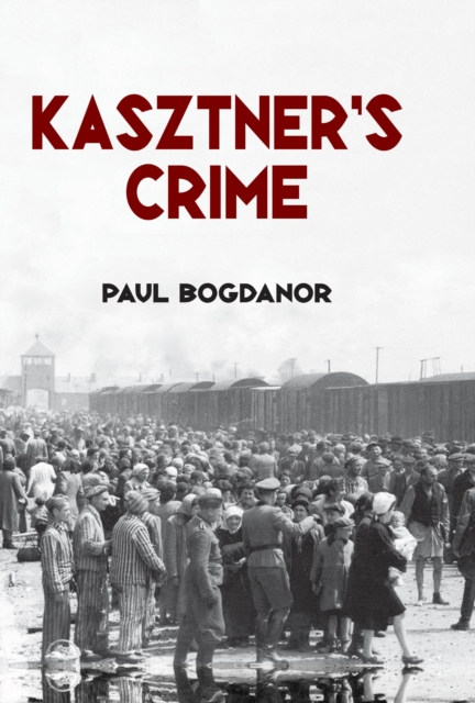 Kasztner's Crime, EPUB eBook